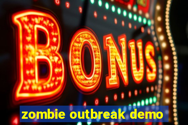 zombie outbreak demo